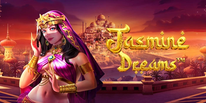 Rahasia Jitu Mudah Maxwin Di Slot Jasmine Dreams